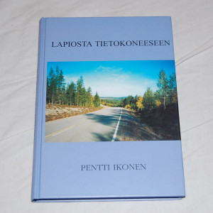 Pentti Ikonen Lapiosta tietokoneeseen
